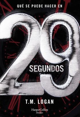 29 SEGUNDOS | 9788491394204 | LOGAN,T.M. | Llibreria Geli - Llibreria Online de Girona - Comprar llibres en català i castellà