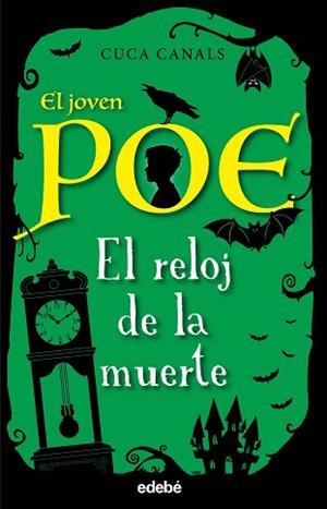 EL JOVEN POE-7.EL RELOJ DE LA MUERTE | 9788468345482 | CANALS,CUCA | Libreria Geli - Librería Online de Girona - Comprar libros en catalán y castellano