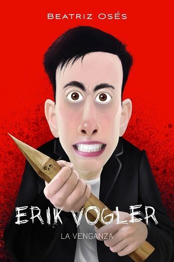 ERIK VOGLER-8.LA VENGANZA | 9788468345376 | OSES GARCÍA,BEATRIZ | Llibreria Geli - Llibreria Online de Girona - Comprar llibres en català i castellà