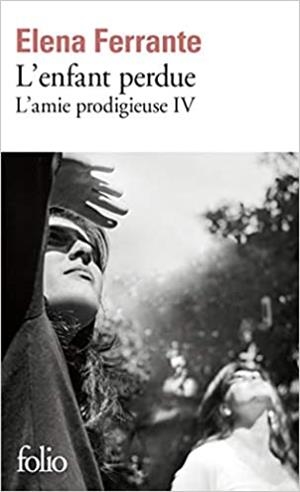 L'ENFANT PERDUE(L'AMIE PRODIGIEUSE-4) | 9782072740589 | FERRANTE,ELENA | Llibreria Geli - Llibreria Online de Girona - Comprar llibres en català i castellà