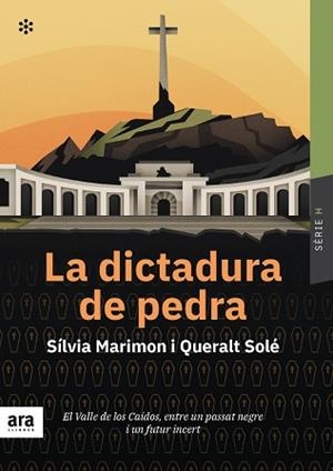 LA DICTADURA DE PEDRA.EL VALLE DE LOS CAÍDOS,ENTRE UN PASSAT NEGRE I UN FUTUR INCERT | 9788417804169 | MARIMON,SÍLVIA/SOLÉ,QUERALT | Libreria Geli - Librería Online de Girona - Comprar libros en catalán y castellano