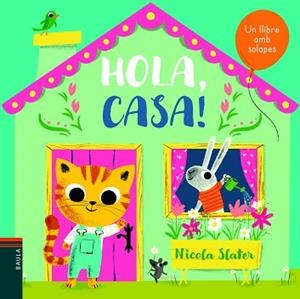 HOLA,CASA! | 9788447939664 | SLATER,NICOLA | Libreria Geli - Librería Online de Girona - Comprar libros en catalán y castellano