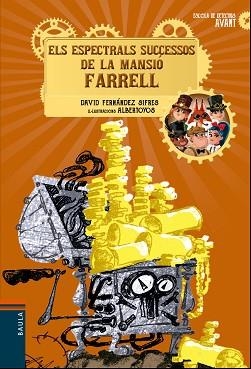 ELS ESPECTRALS SUCCESSOS DE LA MANSIÓ FARRELL | 9788447940172 | FERNÁNDEZ SIFRES,DAVID | Libreria Geli - Librería Online de Girona - Comprar libros en catalán y castellano