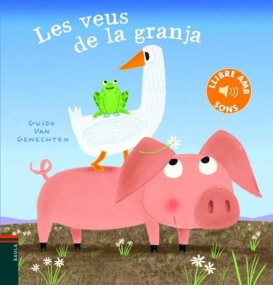 LES VEUS DE LA GRANJA | 9788447939657 | VAN GENECHTEN,GUIDO | Libreria Geli - Librería Online de Girona - Comprar libros en catalán y castellano