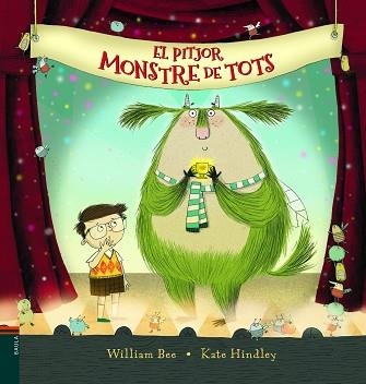 EL PITJOR MONSTRE DE TOTS | 9788447938155 | BEE,WILLIAM/HINDLEY,KATE | Llibreria Geli - Llibreria Online de Girona - Comprar llibres en català i castellà