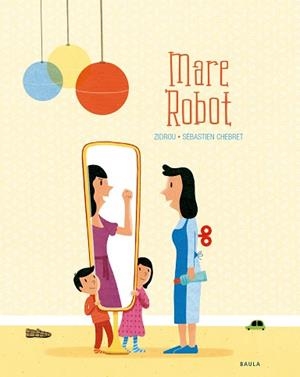 MARE ROBOT | 9788447940288 | DROUSIE,BENOÎT | Llibreria Geli - Llibreria Online de Girona - Comprar llibres en català i castellà