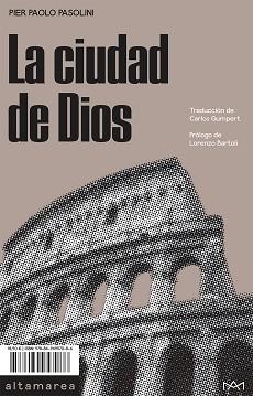 LA CIUDAD DE DIOS | 9788494957086 | PASOLINI,PIER PAOLO | Libreria Geli - Librería Online de Girona - Comprar libros en catalán y castellano