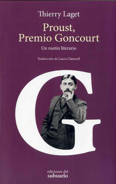 PROUST,PREMIO GONCOURT.UN MOTÍN LITERARIO | 9788494780257 | LAGET,THIERRY | Llibreria Geli - Llibreria Online de Girona - Comprar llibres en català i castellà