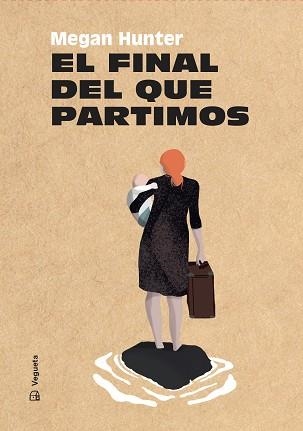 EL FINAL DEL QUE PARTIMOS | 9788417137427 | HUNTER,MEGAN | Llibreria Geli - Llibreria Online de Girona - Comprar llibres en català i castellà