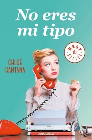 NO ERES MI TIPO | 9788466349697 | SANTANA,CHLOE | Llibreria Geli - Llibreria Online de Girona - Comprar llibres en català i castellà