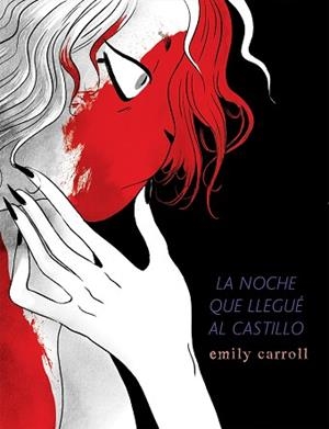 LA NOCHE QUE LLEGUÉ AL CASTILLO | 9788494980817 | CARROLL,EMILY | Llibreria Geli - Llibreria Online de Girona - Comprar llibres en català i castellà