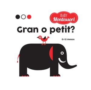 BABY MONTESSORI GRAN O PETIT?  | 9788468221779 | Llibreria Geli - Llibreria Online de Girona - Comprar llibres en català i castellà