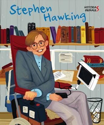STEPHEN HAWKING.HISTORIES GENIALS  | 9788468263076 | Libreria Geli - Librería Online de Girona - Comprar libros en catalán y castellano