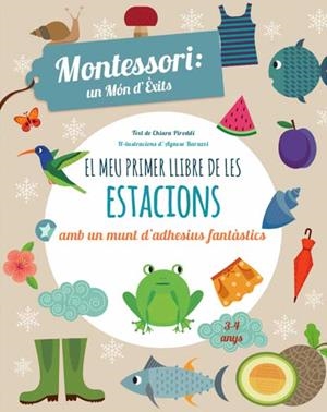EL MEU PRIMER LLIBRE DE LES ESTACIONS  | 9788468231549 | PIRODDI,CHIARA | Llibreria Geli - Llibreria Online de Girona - Comprar llibres en català i castellà