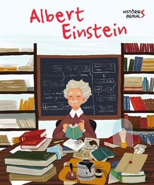 ALBERT EINSTEIN.HISTORIES GENIALS  | 9788468263045 | Llibreria Geli - Llibreria Online de Girona - Comprar llibres en català i castellà