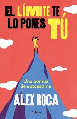 EL LÍMITE TE LO PONES TÚ | 9788425356841 | ROCA CAMPILLO, ALEX | Llibreria Geli - Llibreria Online de Girona - Comprar llibres en català i castellà