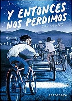 Y ENTONCES NOS PERDIMOS | 9788467936445 | ANDREWS,RYAN | Libreria Geli - Librería Online de Girona - Comprar libros en catalán y castellano
