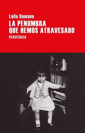 LA PENUMBRA QUE HEMOS ATRAVESADO | 9788416291861 | ROMANO,LALLA | Llibreria Geli - Llibreria Online de Girona - Comprar llibres en català i castellà