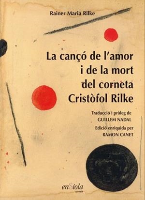 LA CANÇÓ DE L'AMOR I DE LA MORT DEL CORNETA CRISTÒFOL RILKE | 9788494860737 | RILKE,RAINER MARIA | Llibreria Geli - Llibreria Online de Girona - Comprar llibres en català i castellà