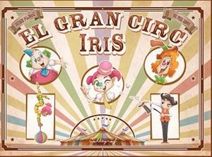 EL GRAN CIRC IRIS | 9788412078220 | PAJDAK,BERNI | Libreria Geli - Librería Online de Girona - Comprar libros en catalán y castellano