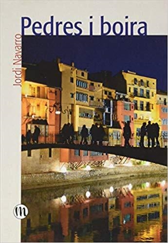 PEDRES I BOIRA | 9788494999598 | NAVARRO,JORDI | Llibreria Geli - Llibreria Online de Girona - Comprar llibres en català i castellà