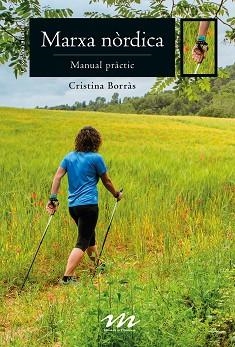 MARXA NÒRDICA.MANUAL PRÀCTIC | 9788490348796 | BORRÀS FERRÉ , CRISTINA | Llibreria Geli - Llibreria Online de Girona - Comprar llibres en català i castellà