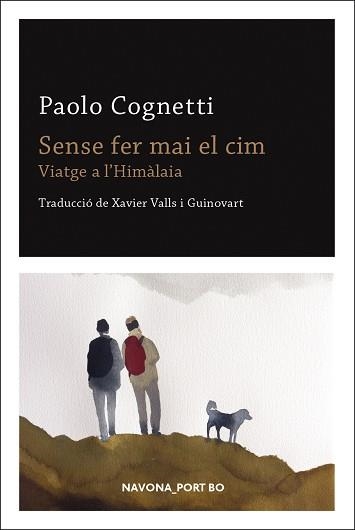 SENSE FER MAI EL CIM | 9788417181901 | COGNETTI, PAOLO | Libreria Geli - Librería Online de Girona - Comprar libros en catalán y castellano