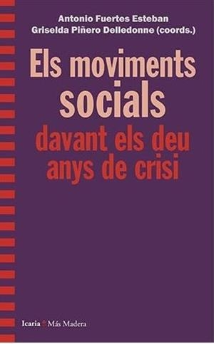 ELS MOVIMENTS SOCIALS DAVANT ELS DEU ANYS DE CRISI | 9788498889192 | FUERTES ESTEBAN,ANTONIO/PIÑERO DELLEDIONNE,GRISELDA | Libreria Geli - Librería Online de Girona - Comprar libros en catalán y castellano