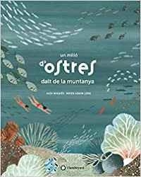 UN MILIÓ D'OSTRES DALT DE LA MUNTANYA | 9788417749361 | NOGUÉS,ALEX | Llibreria Geli - Llibreria Online de Girona - Comprar llibres en català i castellà