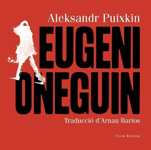 EUGENI ONEGUIN(CATALÀ) | 9788473292436 | PUIXKIN,ALEKSANDR | Libreria Geli - Librería Online de Girona - Comprar libros en catalán y castellano