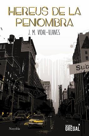 HEREUS DE LA PENOMBRA | 9788417660819 | VIDAL-ILLANES,JOSEP MANUEL | Llibreria Geli - Llibreria Online de Girona - Comprar llibres en català i castellà