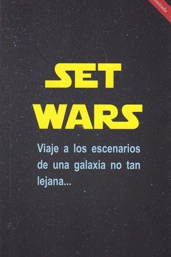 SET WARS.VIAJE A LOS ESCENARIOS DE UNA GALAXIA TAN LEJANA | 9788412009408 | PALAU RODRÍGUEZ,JAUME | Llibreria Geli - Llibreria Online de Girona - Comprar llibres en català i castellà