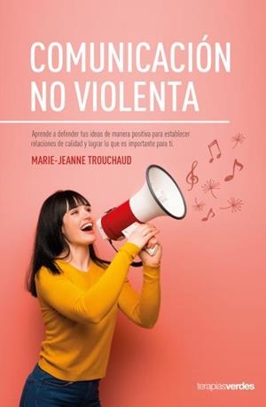 COMUNICACIÓN NO VIOLENTA | 9788416972692 | TROUCHAUD,MARIE-JEANNE | Libreria Geli - Librería Online de Girona - Comprar libros en catalán y castellano