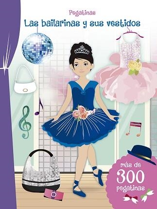 PEGATINAS.LAS BAILARINAS Y SUS VESTIDOS | 9788491452867 | Libreria Geli - Librería Online de Girona - Comprar libros en catalán y castellano