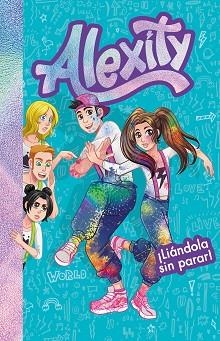 LIÁNDOLA SIN PARAR!(ALEXITY 2) | 9788417736859 | ALEXITY | Libreria Geli - Librería Online de Girona - Comprar libros en catalán y castellano