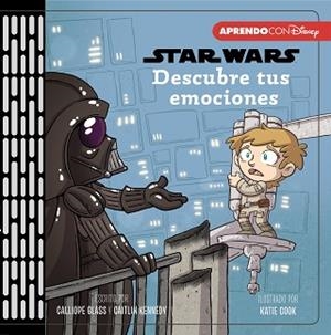 DESCUBRE TUS EMOCIONES(PRIMEROS CONCEPTOS CON STAR WARS) | 9788417630416 | Libreria Geli - Librería Online de Girona - Comprar libros en catalán y castellano