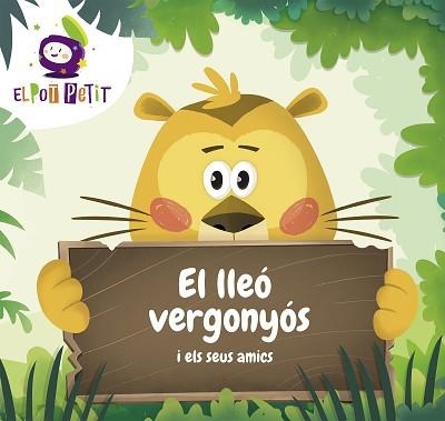 EL LLEÓ VERGONYÓS I ELS SEUS AMICS(EL POT PETIT) | 9788417922221 | Llibreria Geli - Llibreria Online de Girona - Comprar llibres en català i castellà