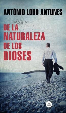 DE LA NATURALEZA DE LOS DIOSES | 9788439735885 | LOBO ANTUNES,ANTÓNIO | Llibreria Geli - Llibreria Online de Girona - Comprar llibres en català i castellà
