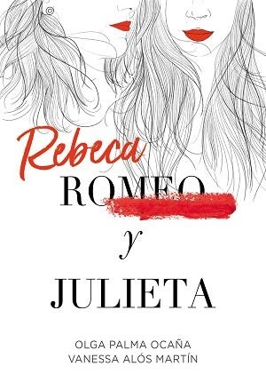 REBECA Y JULIETA | 9788420452289 | PALMA OCAÑA,OLGA/ALÓS MARTÍN,VANESSA | Llibreria Geli - Llibreria Online de Girona - Comprar llibres en català i castellà