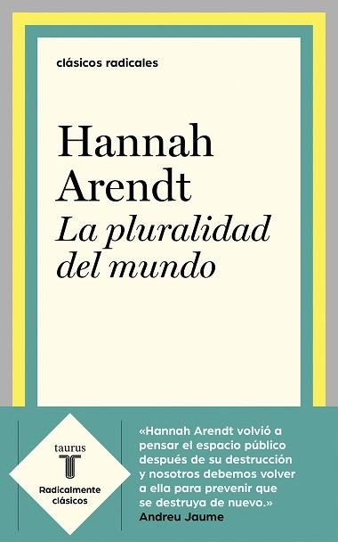 LA PLURALIDAD DEL MUNDO.ANTOLOGÍA | 9788430622610 | ARENDT,HANNAH | Libreria Geli - Librería Online de Girona - Comprar libros en catalán y castellano