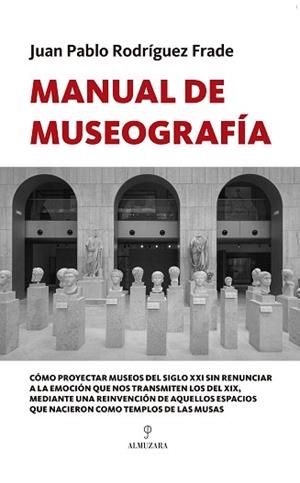 MANUAL DE MUSEOGRAFÍA | 9788417558888 | RODRÍGUEZ FRADE,JUAN PABLO | Llibreria Geli - Llibreria Online de Girona - Comprar llibres en català i castellà