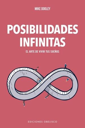 POSIBILIDADES INFINITAS.EL ARTE DE VIVIR TUS SUEÑOS | 9788491115274 | DOOLEY,MIKE | Libreria Geli - Librería Online de Girona - Comprar libros en catalán y castellano