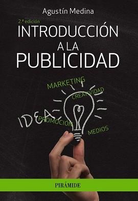 INTRODUCCIÓN A LA PUBLICIDAD | 9788436841954 | MEDINA,AGUSTÍN | Libreria Geli - Librería Online de Girona - Comprar libros en catalán y castellano