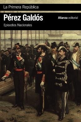 LA PRIMERA REPÚBLICA(EPISODIOS NACIONALES) | 9788491817444 | PÉREZ GALDÓS,BENITO | Llibreria Geli - Llibreria Online de Girona - Comprar llibres en català i castellà