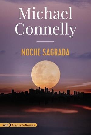 NOCHE SAGRADA  | 9788491816614 | CONNELLY,MICHAEL | Libreria Geli - Librería Online de Girona - Comprar libros en catalán y castellano