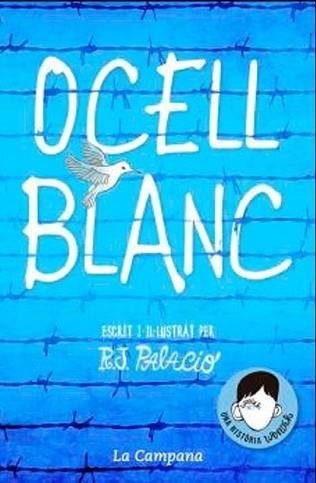 OCELL BLANC | 9788416863648 | PALACIO,R.J. | Libreria Geli - Librería Online de Girona - Comprar libros en catalán y castellano