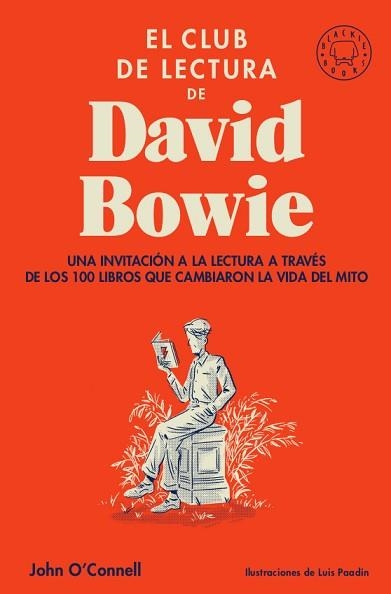 EL CLUB DE LECTURA DE DAVID BOWIE.UNA INVITACIÓN A LA LECTURA A TRAVÉS DE LOS 100 LIBROS QUE CAMBIARON LA VIDA DEL MITO | 9788417552664 | O'CONNELL,JOHN | Libreria Geli - Librería Online de Girona - Comprar libros en catalán y castellano