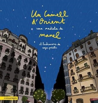 UN CAMELL D'ORIENT.UNA NADALA DE MANEL | 9788418022203 | MANEL/PADILLA,ROGER | Libreria Geli - Librería Online de Girona - Comprar libros en catalán y castellano