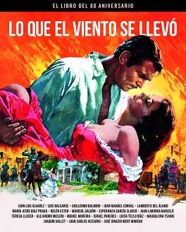 LO QUE EL VIENTO SE LLEVÓ.EL LIBRO DEL 80 ANIVERSARIO | 9788415606932 |   | Llibreria Geli - Llibreria Online de Girona - Comprar llibres en català i castellà