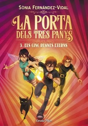 LA PORTA DELS TRES PANYS-3.ELS CINC REGNES ETERNS | 9788491379225 | FERNÁNDEZ-VIDAL,SÓNIA | Llibreria Geli - Llibreria Online de Girona - Comprar llibres en català i castellà